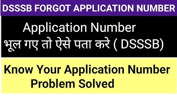 DSSSB APPLICATION NUMBER KIY KHE KANE 🤔[ FULL PROCESS ]| DSSSB APPLICATION NUMBER FORGOT 2025