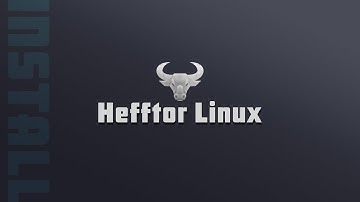HefftorLinux XFCE Installation Process