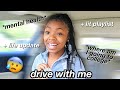 Drive With Me + LIT PLAYLIST!