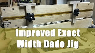 I made an exact width dado jig modeled after the one demonstrated on the The Wood Whisperer channel a while back, but I made 