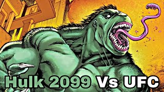 035 - Hulk 2099 Vs UFC