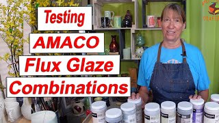 Testing 7 New Amaco Flux Glaze Combinations