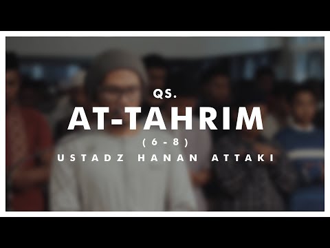 Ustadz Hanan Attaki At Tahrim 6 8
