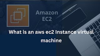 What exactly is an aws ec2 instance virtual machine