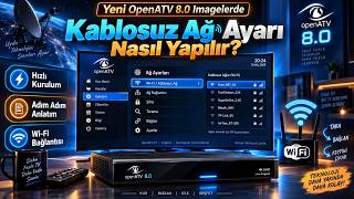 Yeni Openatv 8.0 Imagelerde Kablosuz Ağ Ayarı Nasıl Yapılır?