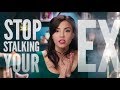 Stop stalking your ex