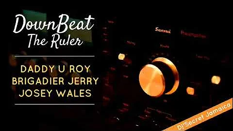 Downbeat Sound System - Brigadier Jerry, U Roy, Jo...