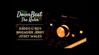 Downbeat Sound System - Brigadier Jerry, U Roy, Josey Wales, Ranking Joe