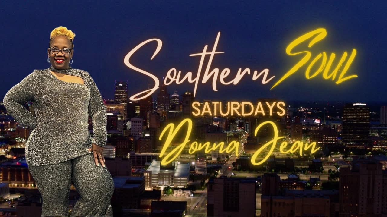 SOUTHERN SOUL SATURDAY'S with Donna Jean SEASON 3 EP 10 CHAVONNA ADAMS ...