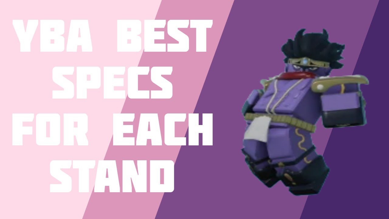 Best specs for each stand [YBA] YouTube