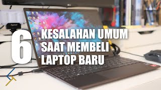 Hindari Kesalahan-Kesalahan Ini Waktu Beli Laptop Baru!