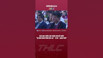 Khai mạc triển lãm thành tựu đất nước “80 năm hành trình Độc lập – Tự do – Hạnh phúc” | THLC