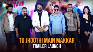 'Tu Jhoothi Main Makkar' BLOCKBUSTER Trailer Launch | Ranbir Kapoor | Shraddha Kapoor |Anubhav Bassi