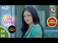 Ishk Par Zor Nahi - Ep 69 - Full Episode - 17th June, 2021