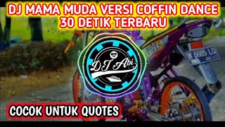 DJ MAMA MUDA VERSI COFFIN DANCE 30 DETIK TERBARU 2020   TUTORIAL DOWNLOAD LAGU DIDESKRIPSI 👇👇👇