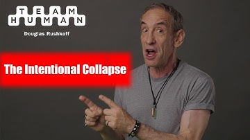 The Intentional Collapse | Team Human Podcast w/ Douglas Rushkoff
