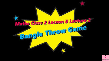 Maths Class 2 Lesson 8 Lecture 2 Bangle Throw Game CBSE Math Magic Monica Chadha