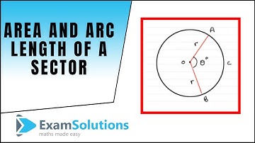 area and arc length of a sector : ExamSolutions