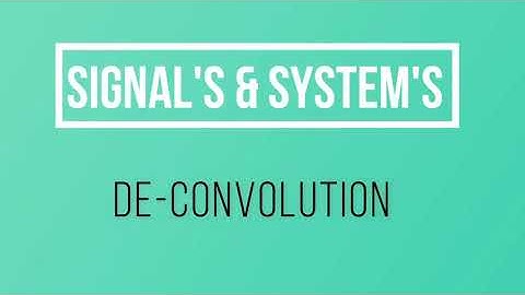 45. DISCRETE DECONVOLUTION | SIGNALS AND SYSTEMS | GATE ECE FULL LENGTH SERIES WITH NOTES | LWC