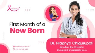 First Month of a Newborn | Dr Pragnya Chiguruapati |