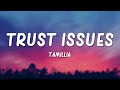 Tamillia - Trust Issues (Lyrics)