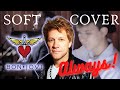Bon Jovi Always Acoustic Cover by Soft Rock
