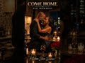 Come Home Southern Soul Slow Jam #Short