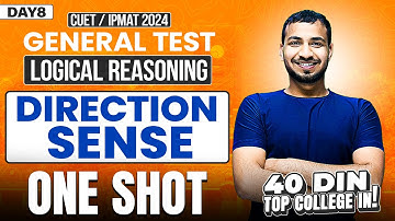 Day 8 : DIRECTION SENSE - ONE SHOT - | General Test | Free Course CUET & IPMAT 2024