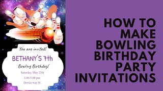 How To Make Bowling Birthday Party Invitations