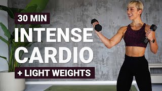 30 MIN INTENSE CARDIO + LIGHT WEIGHTS |  Dumbbell Full Body Workout | Super Sweaty | With Repeat