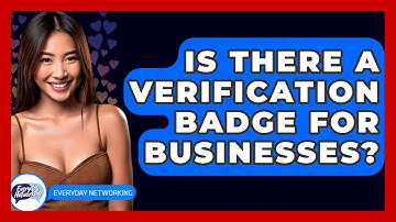 Is There A Verification Badge For Businesses? - Everyday-Networking