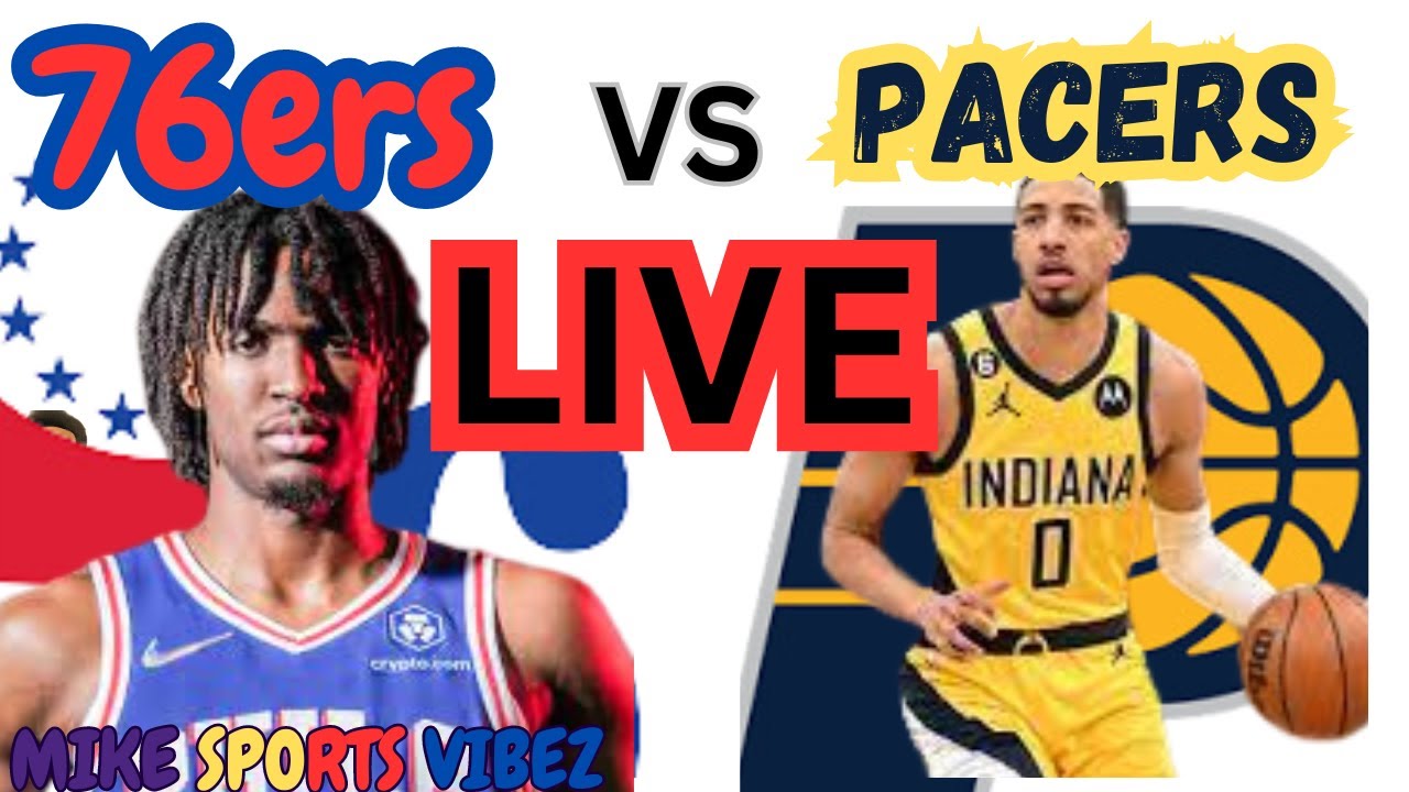 Llets Go Pacers 76ers VS Pacers (LIVE) Play-By-Play! Lets go Sixers! - YouTube