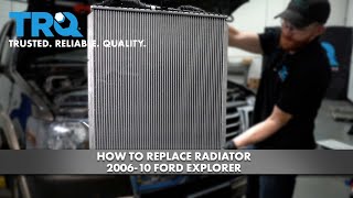 How to Replace Radiator 2006-10 Ford Explorer