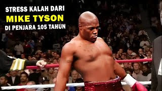 KALAH dari MIKE TYSON PETINJU Jadi Stress, Di Penjara 105 TAHUN.