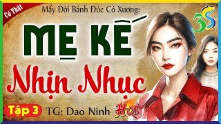 Tập 3 Mẹ Kế Nhịn Nhục: quả báo tới - Đọc Truyện Thực Tế Việt Nam