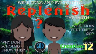 Were Adam and Eve Told To REPLENISH the Earth? Doctrines of Men RESOLVED screenshot 5