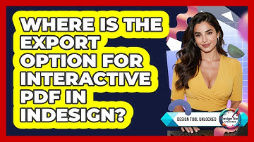 Where Is The Export Option For Interactive PDF In InDesign?