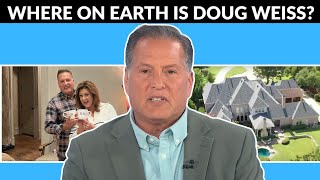 Where on Earth is Doug Weiss?
