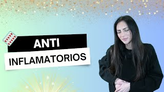 💊ANTI-INFLAMATORIOS: ¿CÓMO FUNCIONAN?