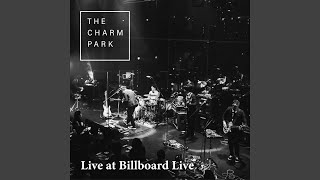 Video thumbnail of "THE CHARM PARK - Standing Tall Live at Billboard Live 2019.07.05"