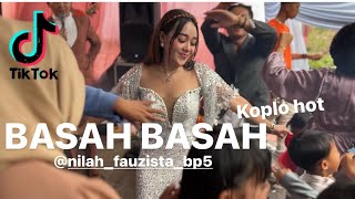 BASAH BASAH - NILAH FAUZISTA BP5 ( koplo enak )