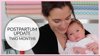Postpartum Update | 2 Months | February 2016