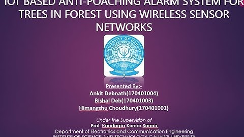 Iot Based Anti-Poaching Alarm System For Trees In Forest Using Wireless Sensor Networks