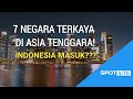 7 NEGARA TERKAYA DI ASIA TENGGARA 2022!!! INDONESIA MASUK?!