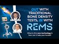 What is rems echolight and how can this new technology help your bones