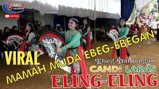 ELING ELING EBEG DABLONGAN CANDI LARAS