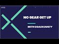 NO GEAR GET UP- LET'S TWIST