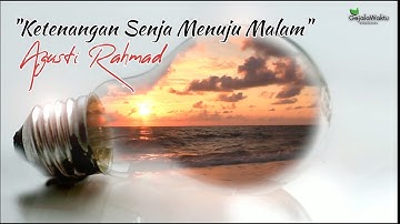 Ketenangan Senja Menuju Malam || Agusti Rahmad