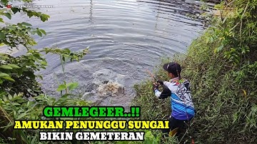 GEMETERAN..!!Mancing Ikan Besar Disungai Joran Dibantai Tanpa Tanda Tanda