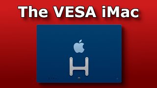 iMac VESA - Watch this before you buy an iMac